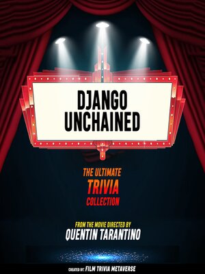 cover image of Django Unchained--The Ultimate Trivia Collection